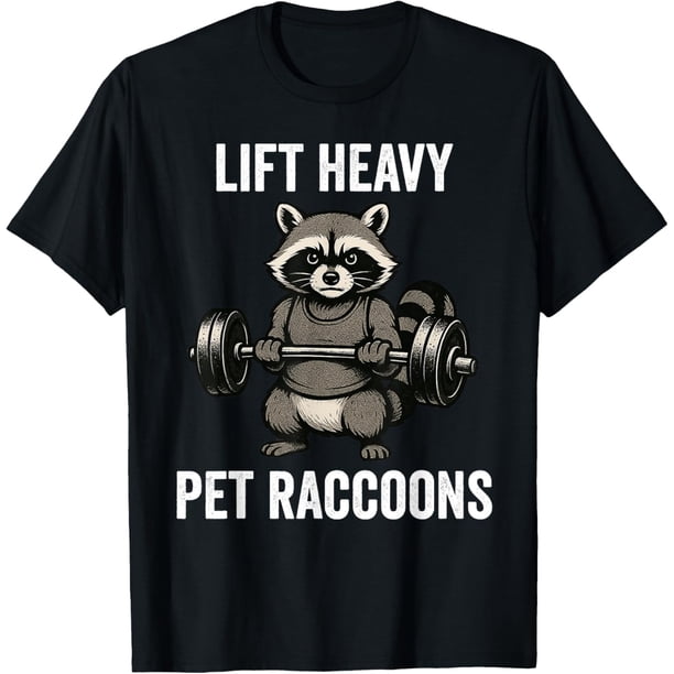 Lift Heavy Pet Raccoons - Camiseta divertida para entrenamiento de gimnasio