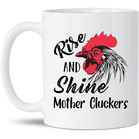 

Novelty Chicken Coffee Cup | Rise And Shine Mother Cluckers Ceramic Mug | Gift For Mom Dad Chicken Lovers | Mug Gifts For Christmas | Customize 11 Oz. 11 Oz. Chicken White Tea Cup