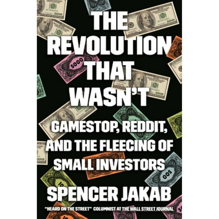 Pre-Owned The Revolution That Wasn't: Gamestop, Reddit, and the Fleecing of Small Investors (Hardcover 9780593421154) by Spencer Jakab