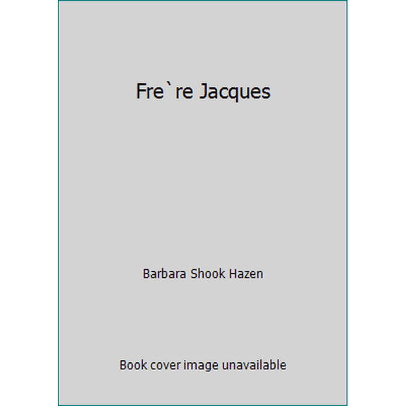 Pre-Owned Fre`re Jacques (Hardcover) 0397312636 9780397312634