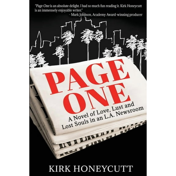 Page One: A Novel of Love, Lust and Lost Souls in an L.A. Newsroom, (Paperback)
