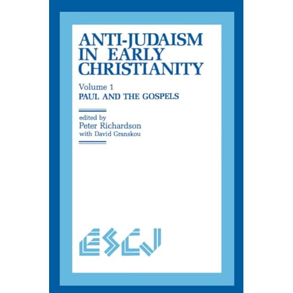Pre-Owned Anti-Judaism in Early Christianity, Vol. 1: Paul and the Gospels, 9780889201675, 0889201676, Paperback,