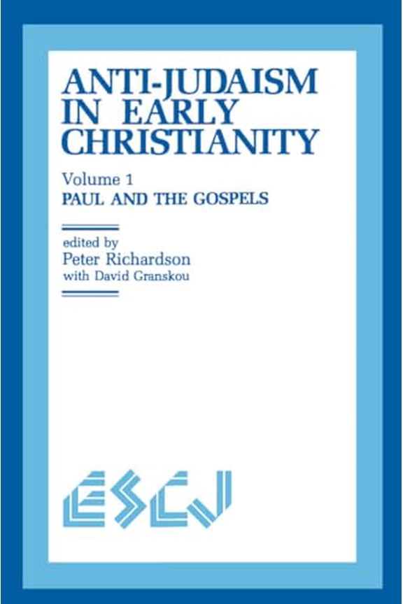 Pre-Owned Anti-Judaism in Early Christianity, Vol. 1: Paul and the Gospels, 9780889201675, 0889201676, Paperback,