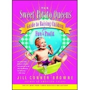 Angle View: The Sweet Potato Queens' Guide to Raising Children for Fun and Profit [Paperback - Used]