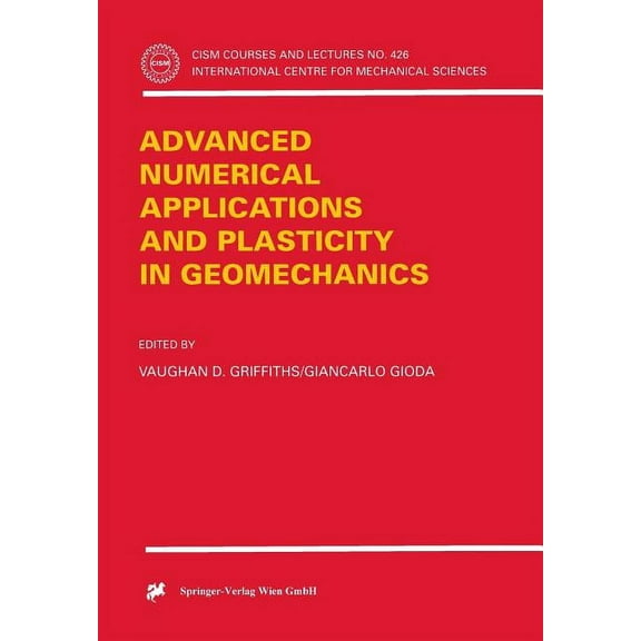 CISM International Centre for Mechanical Advanced Numerical Applications and Plasticity in Geomechanics, Book 426, (Paperback)