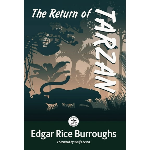 The Return of Tarzan: Annotated Version with Foreword by Wolf Larson, (Hardcover)