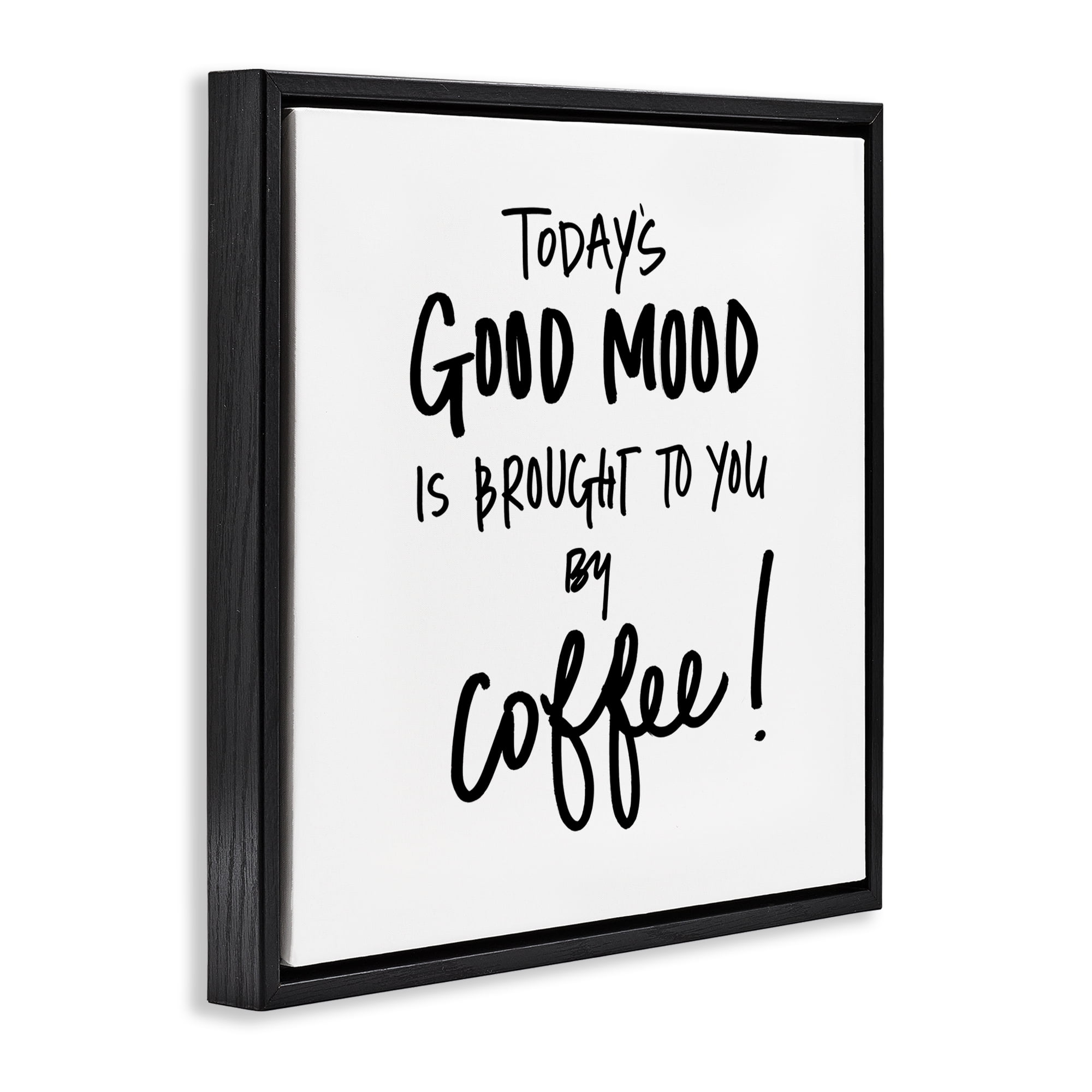 Stupell Industries Good Mood by Coffee Food & Beverage Painting Black Floater Framed Canvas Art Print Wall Art, 25 x 25