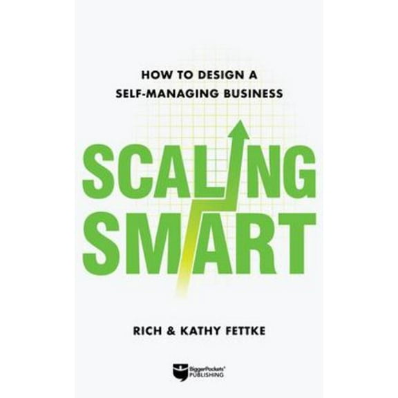 Scaling Smart: How to Design a Self-Managing Business