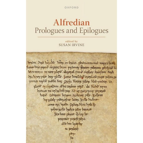 Alfredian Prologues and Epilogues, (Hardcover)