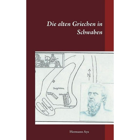 Die alten Griechen in Schwaben, (Paperback)