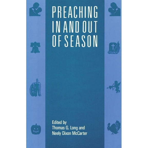 Preaching in and Out of Season (Paperback)