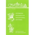 thumbnail image 1 of Pre-Owned Historical Research in Educational Settings (Paperback) 0335202543 9780335202546, 1 of 1