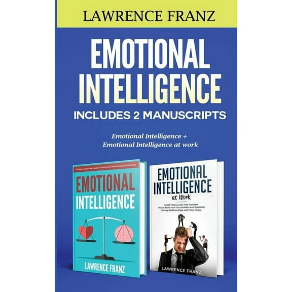Emotional Intelligence: Includes 2 Manuscripts: Emotional Intelligence  Emotional Intelligence at work, (Paperback)