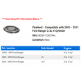 thumbnail image 2 of Flywheel - Compatible with 2001 - 2011 Ford Ranger 2.3L 4-Cylinder 2002 2003 2004 2005 2006 2007 2008 2009 2010, 2 of 2