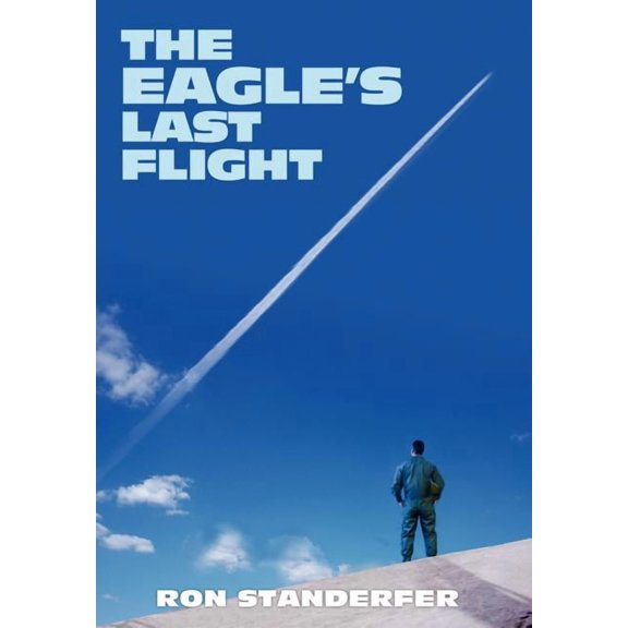 The Eagle's Last Flight, (Hardcover)