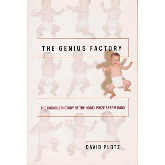 Pre-Owned The Genius Factory, The Curious History of the Nobel Prize Sperm Bank, 9780739463055, 0739463055, Paperback, Book Club edition