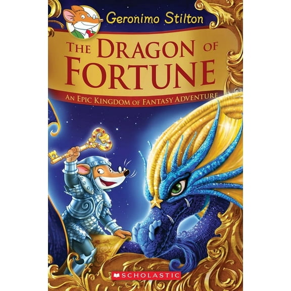 Geronimo Stilton and the Kingdom of Fant The Dragon of Fortune: An Epic Kingdom of Fantasy Adventure (Geronimo Stilton and the Kingdom of Fantasy: Special Editio, Book 2, (Hardcover)