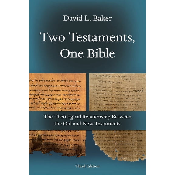 Two Testaments, One Bible: The Theological Relationship Between the Old and New Testaments, (Paperback)