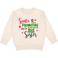 thumbnail image 2 of Inktastic Santa is Promoting Me to Big Sister Toddler Sweatshirt, 2 of 4