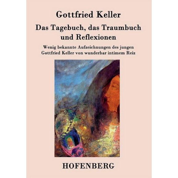 Das Tagebuch, das Traumbuch und Reflexionen (Paperback)