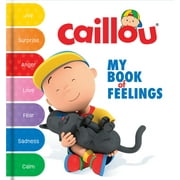 Caillou: My Book of Feelings (Board Book)