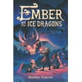thumbnail image 1 of Pre-Owned Ember and the Ice Dragons (Paperback) 0062854526 9780062854520, 1 of 1