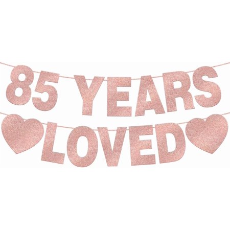 85 Years Loved Banner for 85th Birthday Decorations for Women Rose Gold Glitter Pre-Strung Birthday Banner Party Decorations