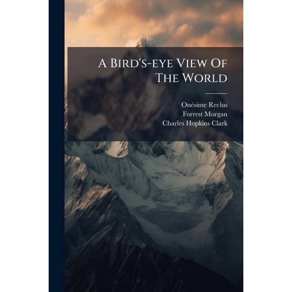 A Bird's-eye View Of The World, (Paperback)