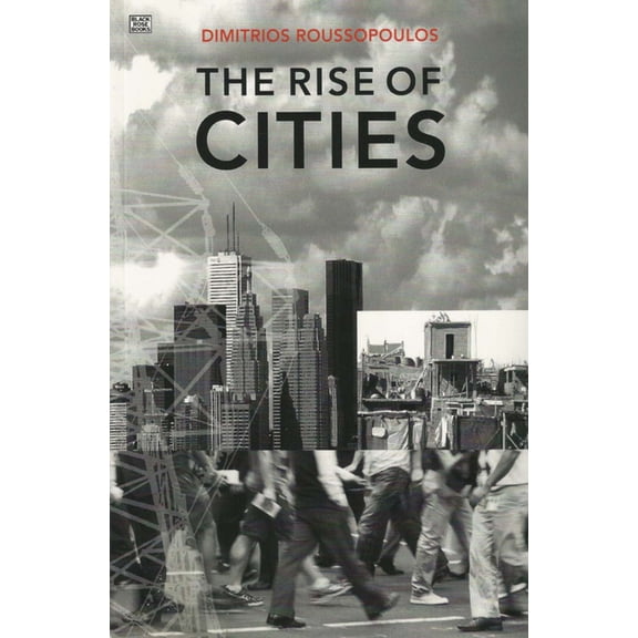 Rise of Cities: Montreal, Toronto, Vancouver and Other Cities