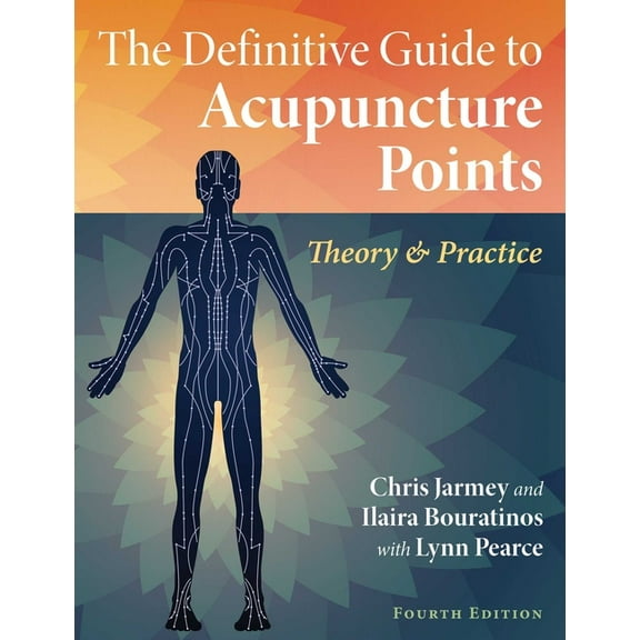 The Definitive Guide to Acupuncture Points: Theory and Practice, (Paperback)