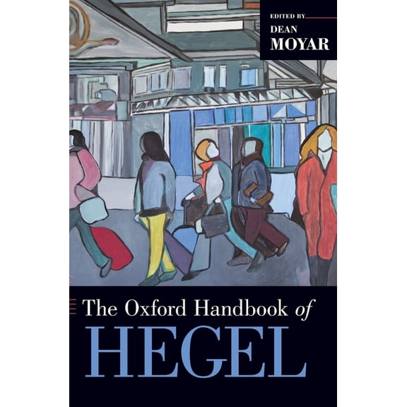 Oxford Handbooks Oxford Handbook of Hegel, (Hardcover)