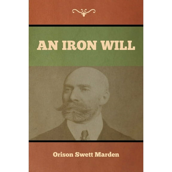 An Iron Will, (Paperback)