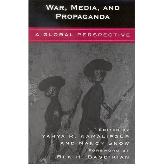 War, Media, and Propaganda: A Global Perspective, (Paperback)