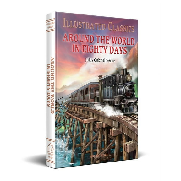 Illustrated Classics Around the World in 80 Days, (Hardcover)