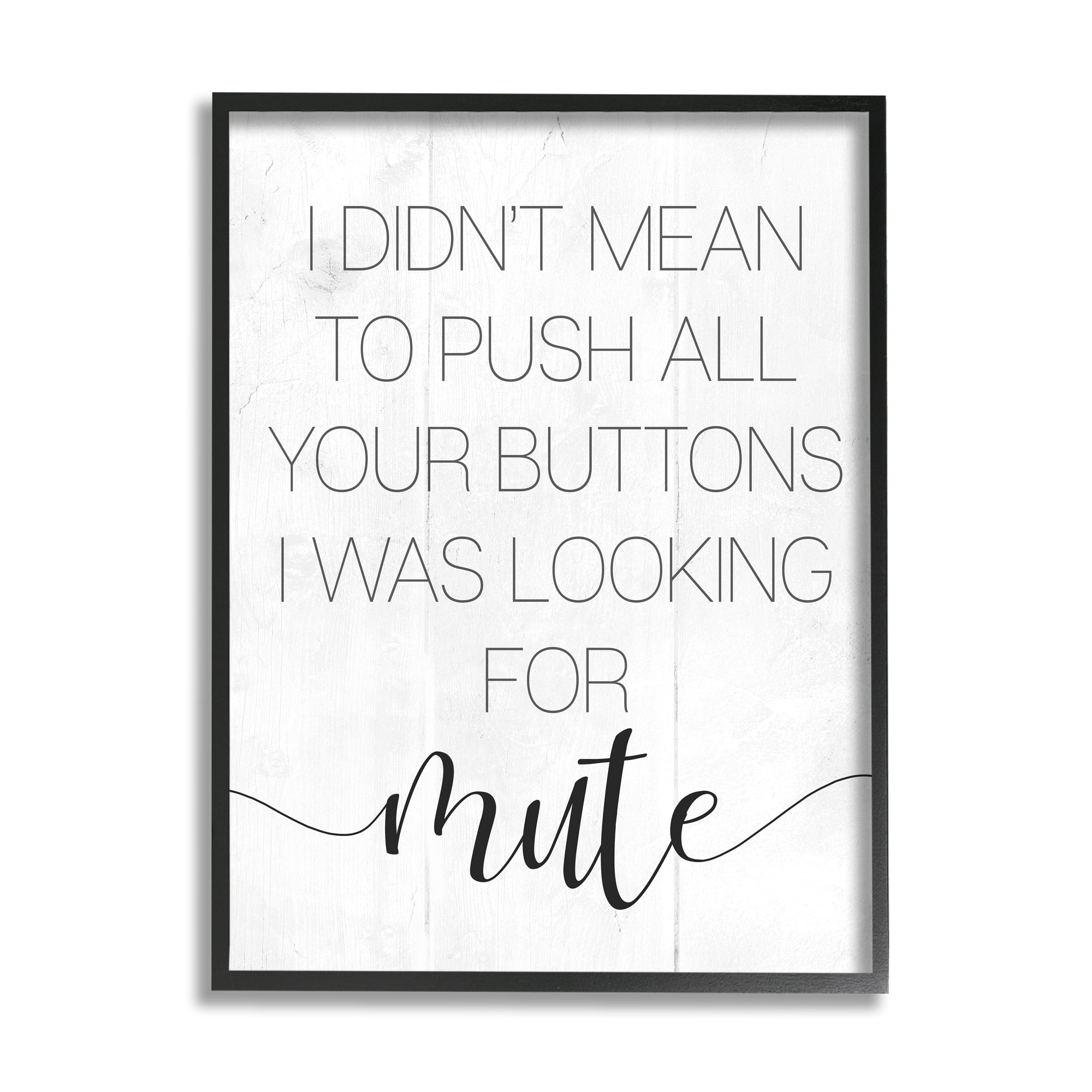 Stupell Industries Push Buttons For Mute Phrase Sassy Fun Apology,24 x 30, Design by Daphne Polselli