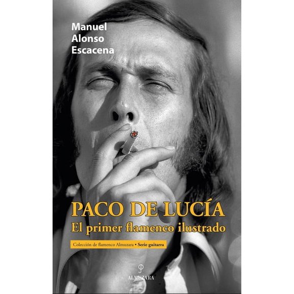 Paco de Lucia, El Primer Flamenco Ilustrado, (Paperback)
