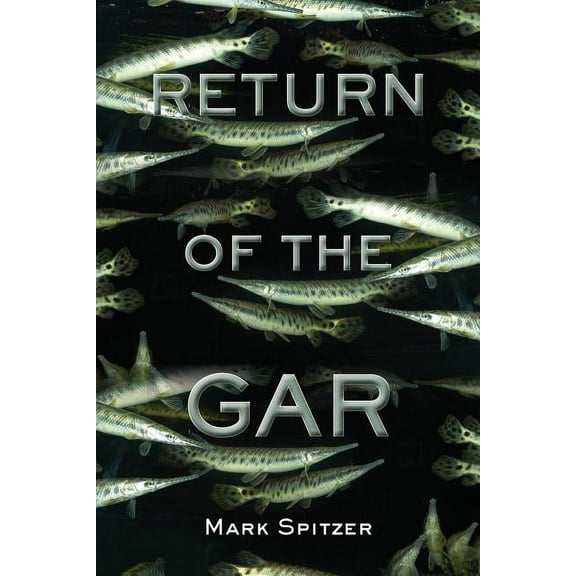 Southwestern Nature Writing Series: Return of the Gar (Series #3) (Hardcover)