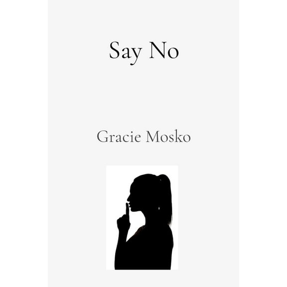 Say No, (Paperback)