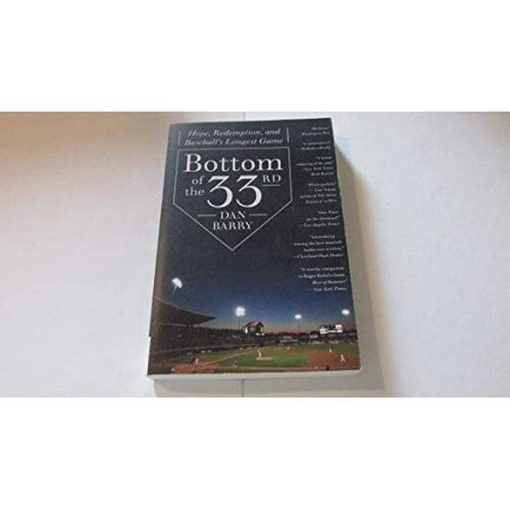 Pre-Owned Bottom of the 33rd: Hope, Redemption, and Baseball's Longest Game (Paperback) 0062014498 9780062014498