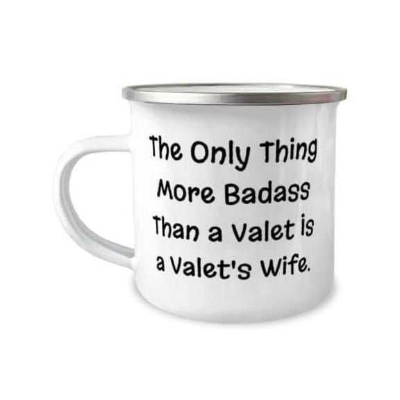 Funny Wife Gifts, The Only Thing More Badass Than a Valet Is a Valet's Wife, Nice Christmas 12oz Camper Mug Gifts For Wife