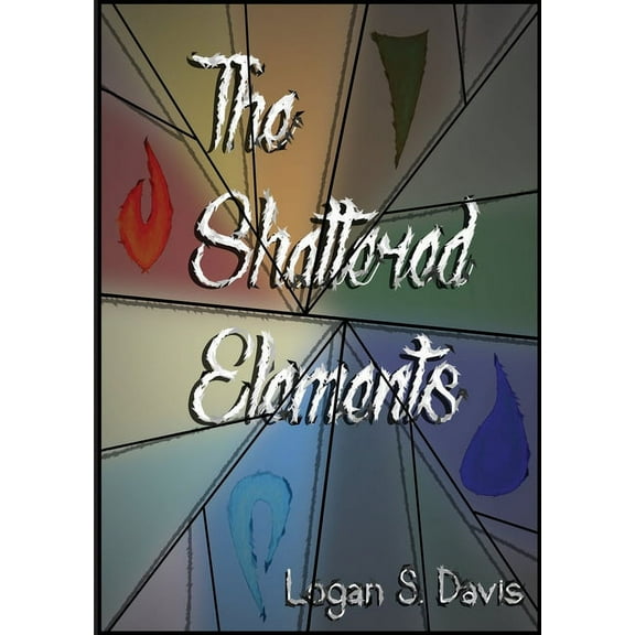 The Shattered Elements, (Paperback)