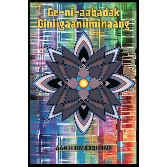 Ge-Ni-Aabadak Giniigaaniiminaang, (Paperback)