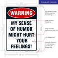 thumbnail image 3 of Sigo Signs Funny Man Cave Garage My Sense of Humor Might Hurt Your Feelings Aluminum, 3 of 8