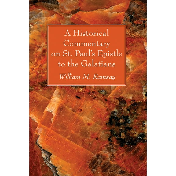 A Historical Commentary on St. Paul's Epistle to the Galatians, (Hardcover)