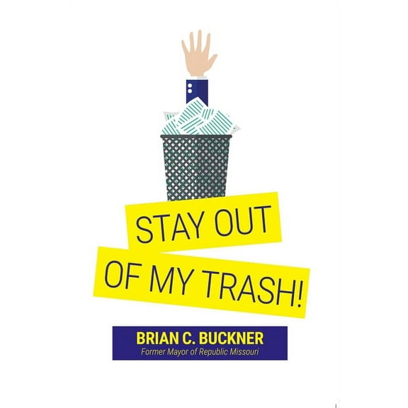 Stay Out Of My Trash! (Paperback)
