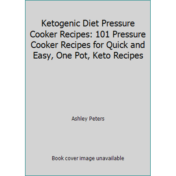 Pre-Owned Ketogenic Diet Pressure Cooker Recipes