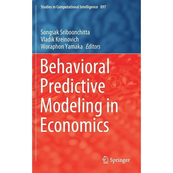 Studies in Computational Intelligence Behavioral Predictive Modeling in Economics, Book 897, (Hardcover)