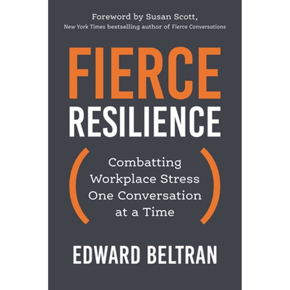 Pre-Owned Fierce Resilience: Combatting Workplace Stress One Conversation at a Time, 9781523007141, 1523007141, Paperback,