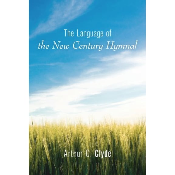 The Language of the New Century Hymnal (Paperback)