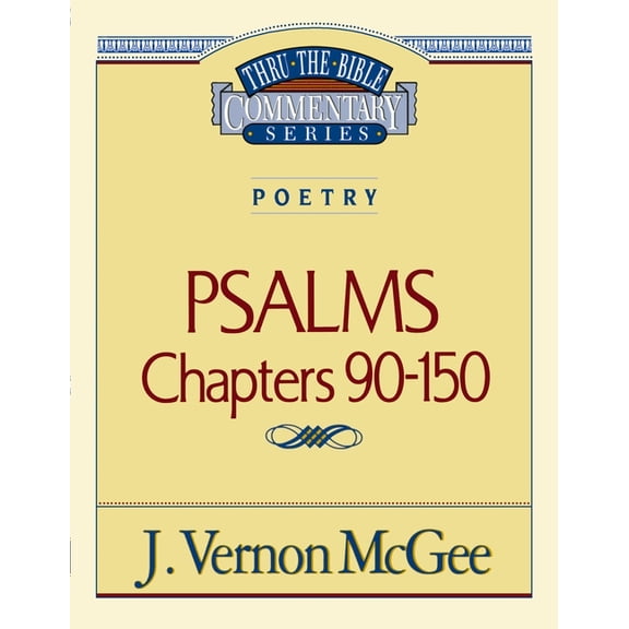 Thru the Bible Thru the Bible Vol. 19: Poetry (Psalms 90-150): 19, (Paperback)